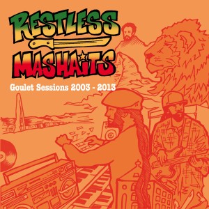 Restless Mashaits - "Goulet Sessions 2003-2013"