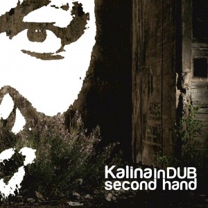Kalina In Dub - "Second Hand"