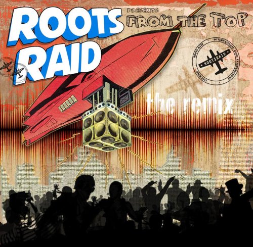 Cover-Roots Raid-From The Top Remix
