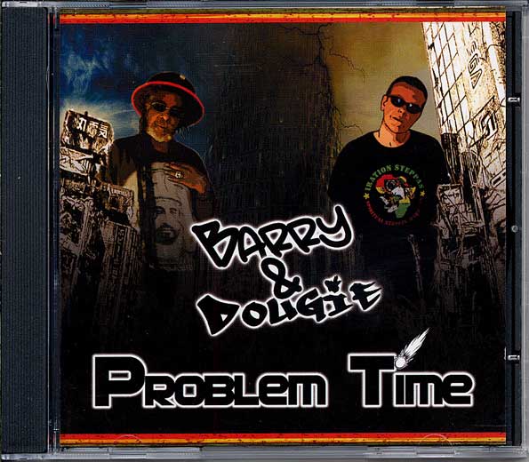 Barry Issac&Dougie Conscious – „Problem Time” (CD)