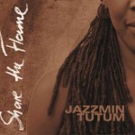 Jazzmin Tutum – „Share The Flame” (CD)