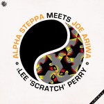 Alpha Steppa & Joe Ariwa & Lee Scratch Perry – “Open door”