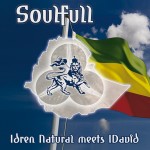 Idren Natural meets IDavid – „Soulfull”