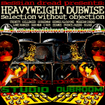 Messian Dread Presents A Heavyweight Dubwise Selection Without Objection