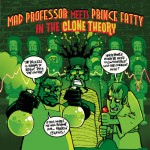 Mad Professor meets Prince Fatty in The Clone Theory