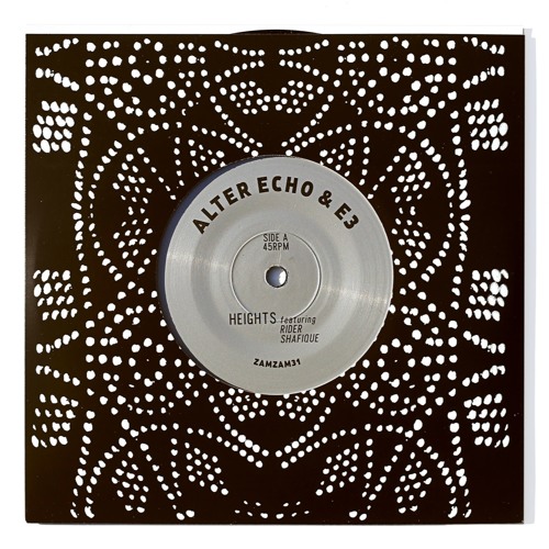 Alter Echo & E3 feat. Rider Shafique – “Heights”/”The Sound Tonight” (ZamZam Sounds)