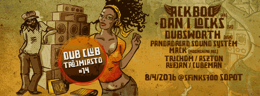 Dub Club Trójmiasto: Ackboo live! (FR) ft Dan I Locks (SE) + Dubsworth live! (US) // 08.04.2016 // Sopot